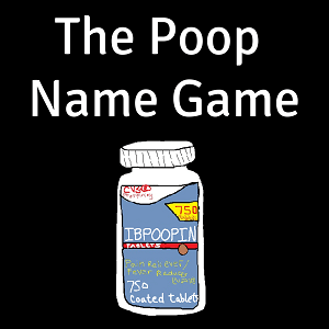 The Poop Name Game